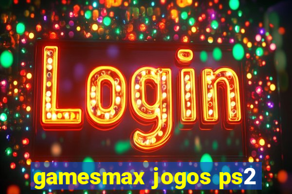 gamesmax jogos ps2